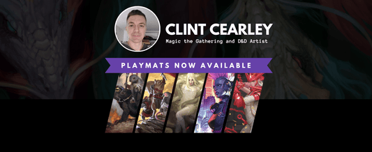 Clint Cearley Playmats Are Here - Nerd Gear Gaming Inc.